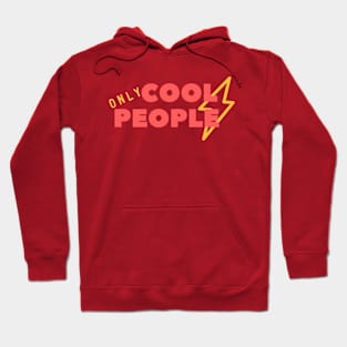 Only cool people funny quotes Hoodie